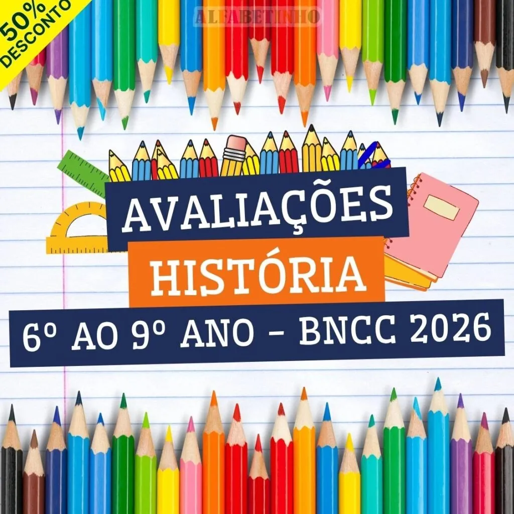 História - Avaliações 6º ao 9º Ano BNCC 2026 - 400 Atividades Editáveis