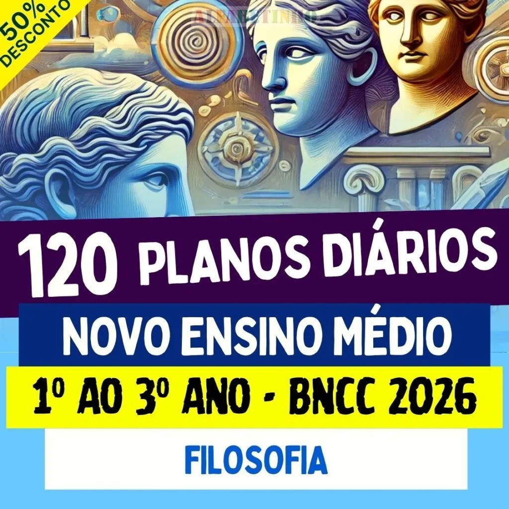 PLANOS DIÁRIOS - FILOSOFIA - Ensino Médio - BNCC 2026