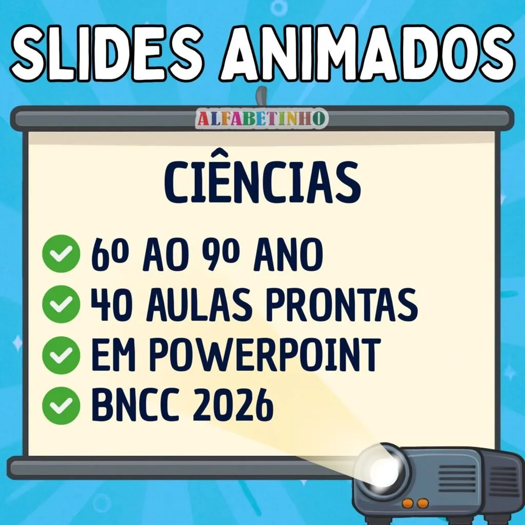 Slides Animados Ciências 6º ao 9º ano, material pedagógico editável, BNCC 2026, 400 atividades