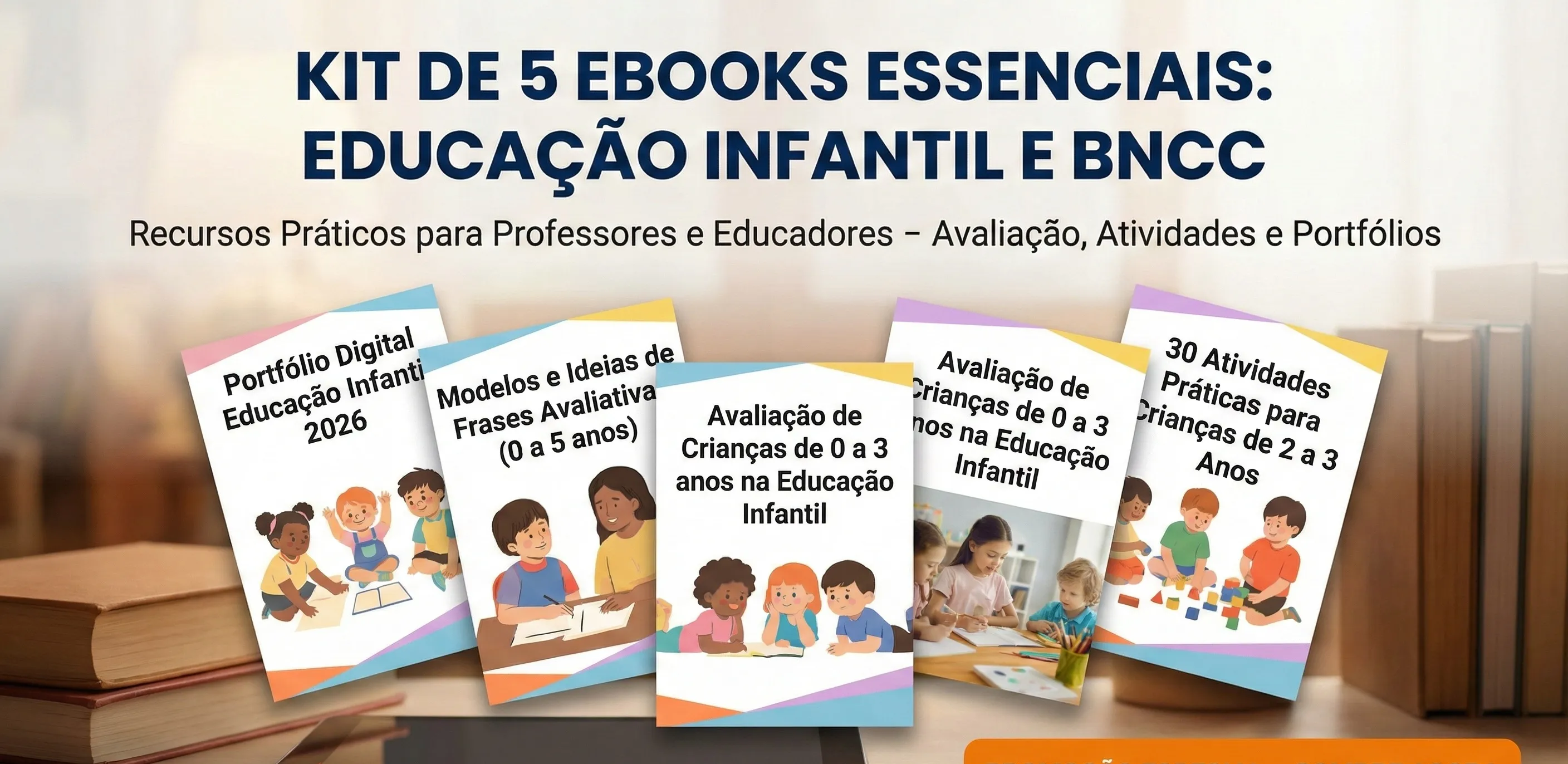 Livros Educação Infantil BNCC 2026: Plano de Aula, Atividades e Avaliação